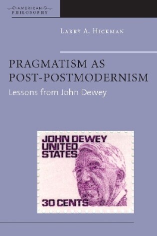 Cover of Pragmatism as Post-Postmodernism