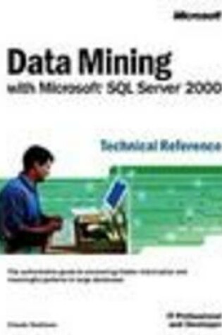 Cover of Data Mining with Microsoft SQL Server 2000 Technical Reference