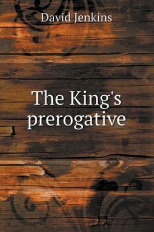 Cover of The King's prerogative