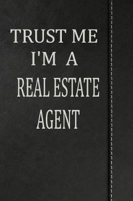 Book cover for Trust Me I'm a Real Estate Agent