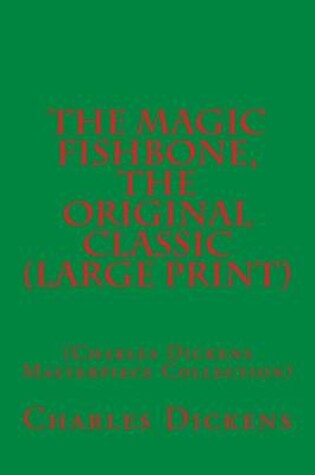 Cover of The Magic Fishbone, the Original Classic