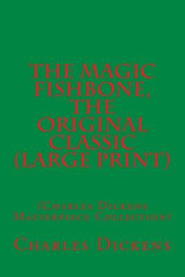 Book cover for The Magic Fishbone, the Original Classic