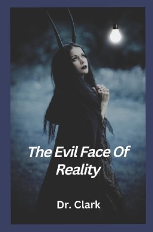 Cover of The Evil Face Of Reality