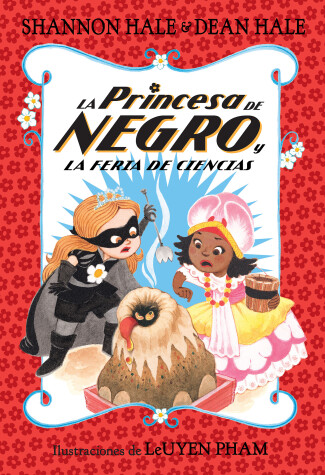 Book cover for La Princesa de Negro y la feria de ciencias / The Princess in Black and the Science Fair Scare