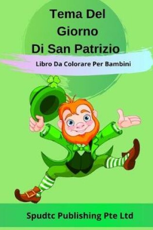 Cover of Tema Del Giorno Di San Patrizio Libro Da Colorare Per Bambini