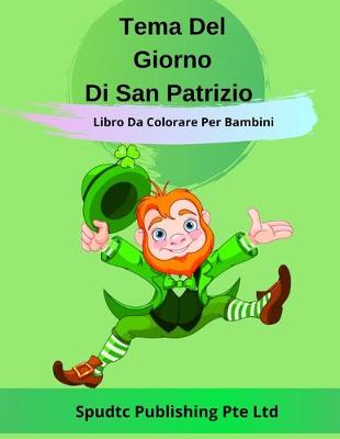 Book cover for Tema Del Giorno Di San Patrizio Libro Da Colorare Per Bambini