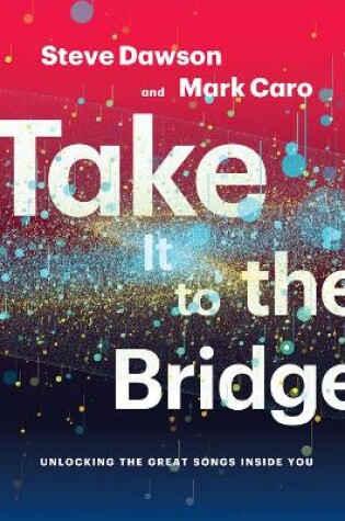 Cover of Take It to the Bridge