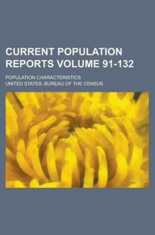 Cover of Current Population Reports; Population Characteristics Volume 91-132