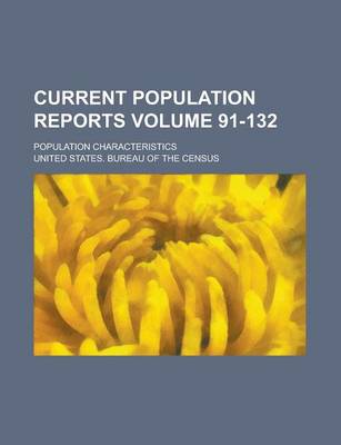 Book cover for Current Population Reports; Population Characteristics Volume 91-132