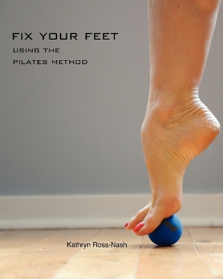 Book cover for Fix Your Feet- Using the Pilates Method