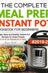 Book cover for The Complete Meal Prep Instant Pot Cookbook for Beginners #2019-20