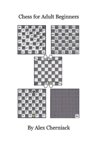 Cover of Chess For Adult Beginners