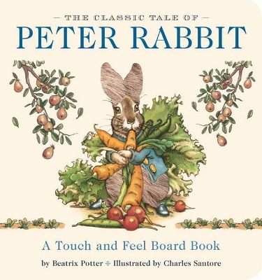 Book cover for The Classic Tale of Peter Rabbit Touch and Feel Board Book