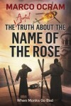 Book cover for The Awful Truth About The Name Of The Rose