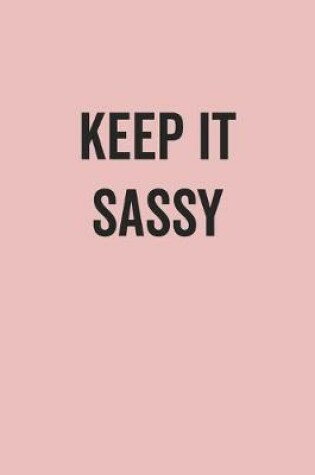 Cover of Keep It Sassy