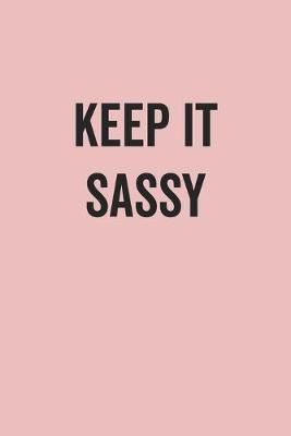 Book cover for Keep It Sassy