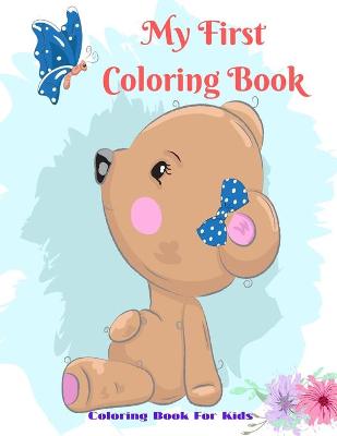 Book cover for My First Coloring Book - Coloring Book For Kids