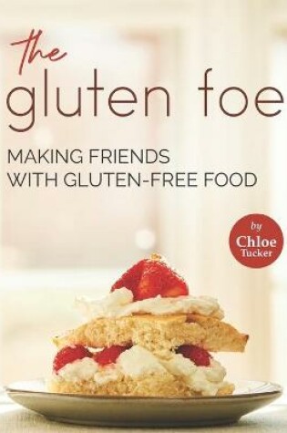 Cover of The Gluten Foe