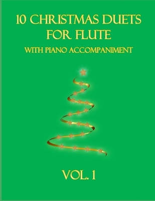 Book cover for 10 Christmas Duets for Flute with Piano Accompaniment