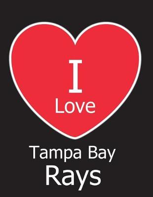 Book cover for I Love Tampa Bay Rays