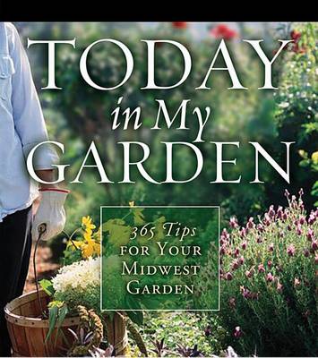 Book cover for Today in My Garden Midwest