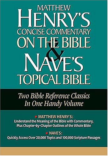 Book cover for Matthew Henrys Concise Commentary and Naves Topical Bible