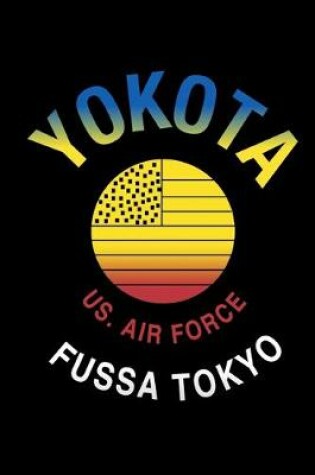 Cover of Yokota Fussa Toyoko US Air Force
