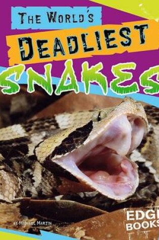 Cover of The World's Deadliest Snakes