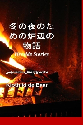 Book cover for Fireside Stories &#20908;&#12398;&#22812;&#12398;&#12383;&#12417;&#12398;&#28809;&#36794;&#12398;&#29289;&#35486;