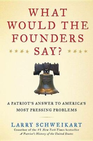 Cover of What Would the Founders Say?