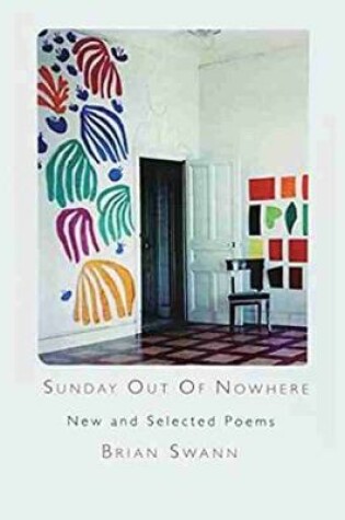 Cover of Sunday Out Of Nowhere New and Selected Poems
