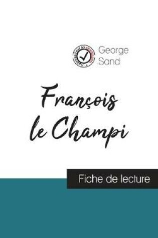 Cover of Francois le Champi de George Sand (fiche de lecture et analyse complete de l'oeuvre)