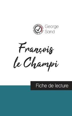 Book cover for Francois le Champi de George Sand (fiche de lecture et analyse complete de l'oeuvre)
