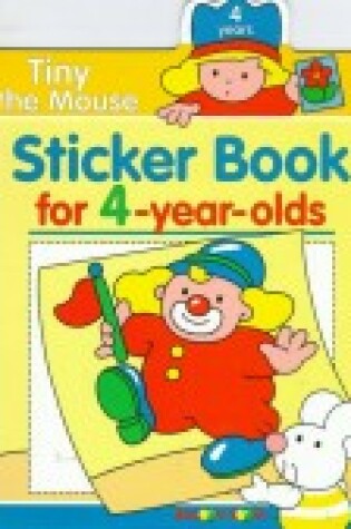 Cover of Tiny the Mouse Sticker Book for 3+4-Year Olds