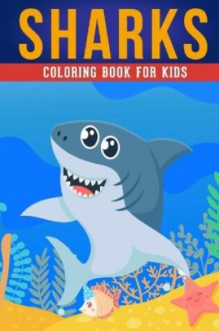 Cover of Sharks Coloring Book For Kids