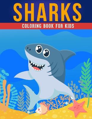 Book cover for Sharks Coloring Book For Kids