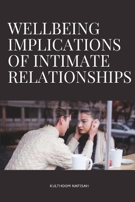 Cover of Wellbeing Implications of Intimate Relationships