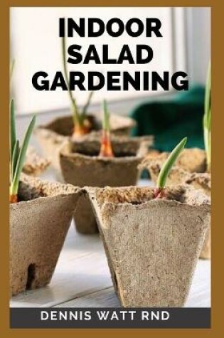 Cover of Indoor Salad Gardening