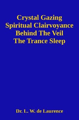 Book cover for Crystal Gazing and Spiritual Clairvoyance