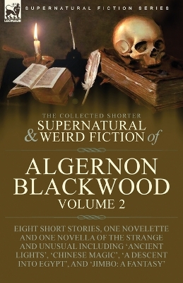 Book cover for The Collected Shorter Supernatural & Weird Fiction of Algernon Blackwood