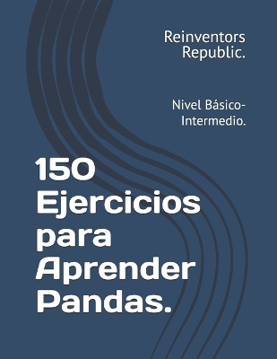 Book cover for 150 Ejercicios para Aprender Pandas.