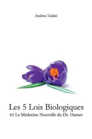 Cover of Les 5 Lois Biologiques et la Medecine Nouvelle du Dr.Hamer