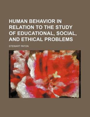 Book cover for Human Behavior in Relation to the Study of Educational, Social, and Ethical Problems