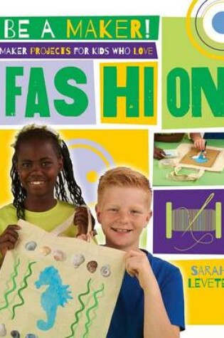 Cover of Maker Projects for Kids Who Love Fashion