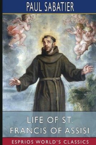 Cover of Life of St. Francis of Assisi (Esprios Classics)