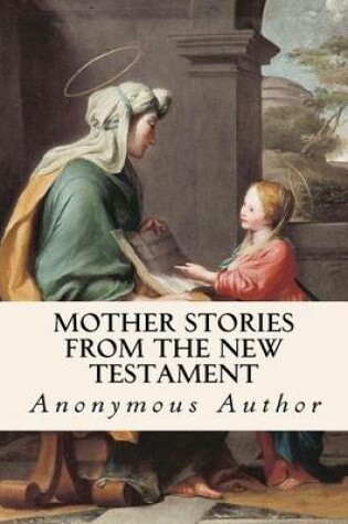 Cover of Mother Stories from the New Testament