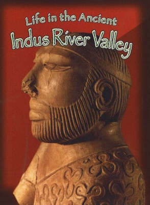 Book cover for Life in the Ancient Indus River Valley