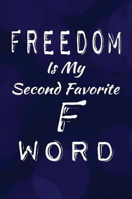 Book cover for Freedom Is My Second Favorite F Word