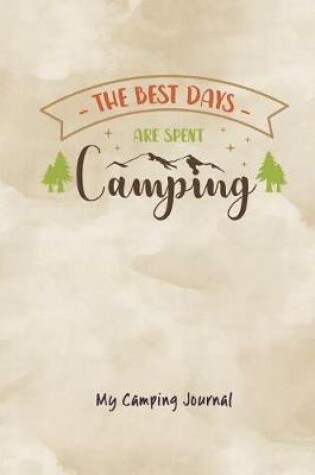 Cover of The Best Days Are Spent Camping