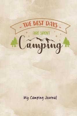 Book cover for The Best Days Are Spent Camping